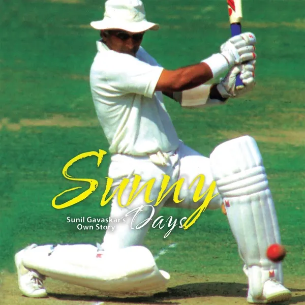 Sunny Days: Sunil Gavaskar's Own Story book cover